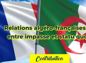 Relations algéro-françaises : entre impasse et statu quo