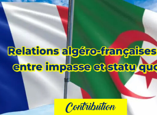 Relations algéro-françaises : entre impasse et statu quo