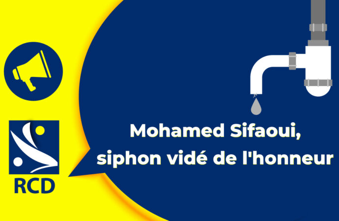 Communiqué du RCD : Mohamed Sifaoui, siphon vidé de l’honneur