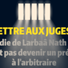 Lettre aux juges: la tragédie de Larbaâ Nath Irathen ne doit pas devenir un prétexte à l’arbitraire