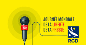 ​Journée mondiale de la liberté de la presse : Mémoire, résistance et exigence démocratique – Communiqué du RCD
